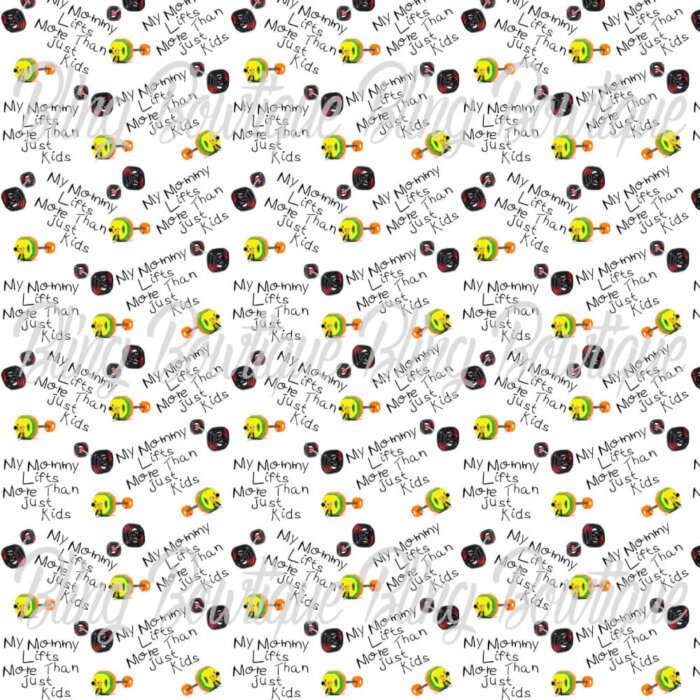 My Mommy Lifts Fabric